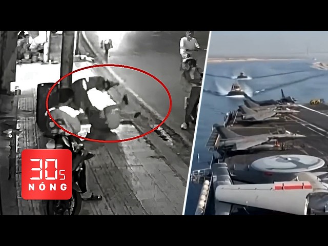 Bản tin 30s nóng: Xác minh clip tài xế xe ôm đánh người; Tàu sân bay Pháp tiến về Hormuz