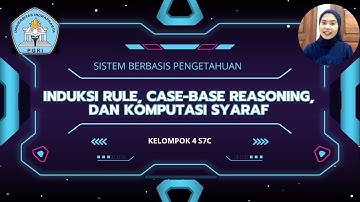 Kelompok 4 Induksi Rule, Case Base Reasoning dan Komputasi Syaraf