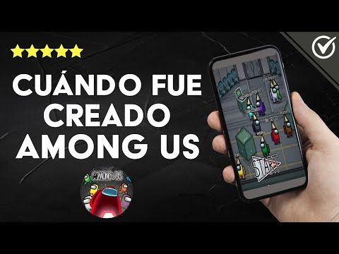 Cuándo fue creado AMONG US y cuál es su historia