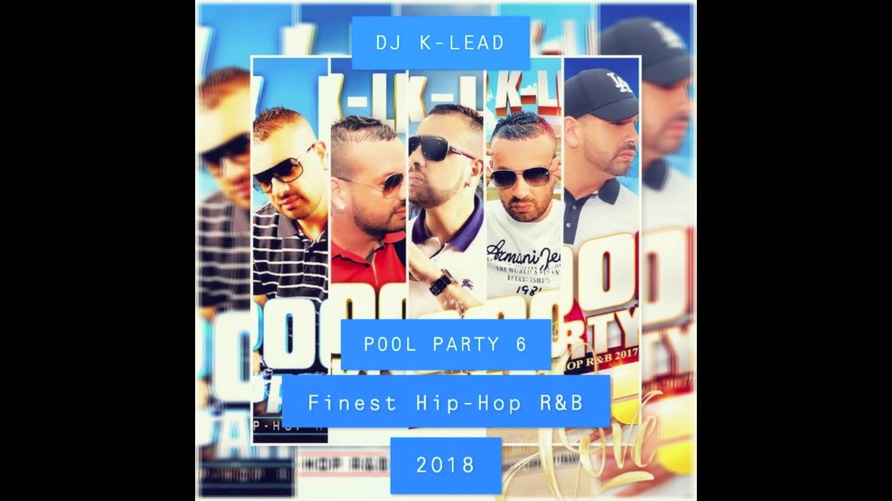 DJ KLEAD Pool Party 6 Finest HipHop R&B 2018 Intro (2018) YouTube