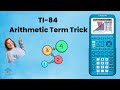 How to Program Arithmetic Sequence Terms on the TI-84 (ACT/SAT Calculator Hack!)