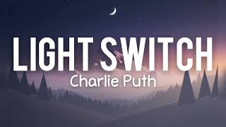 Light Switch - Charlie Puth (Lyrics)