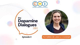 Why Incentives Work in Addiction Treatment | Dr. Lara Coughlin | The Dopamine Dialogues Ep. 2