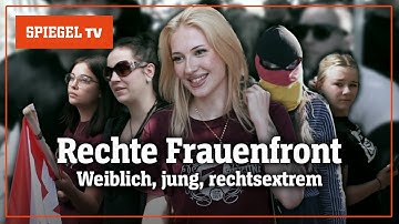 Rechte Frauenfront: Weiblich, jung, rechtsextrem | SPIEGEL TV