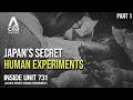 "Once Infected, Death Was Certain": Inside Japan's Secret Death Lab | Inside Unit 731 - Part 1