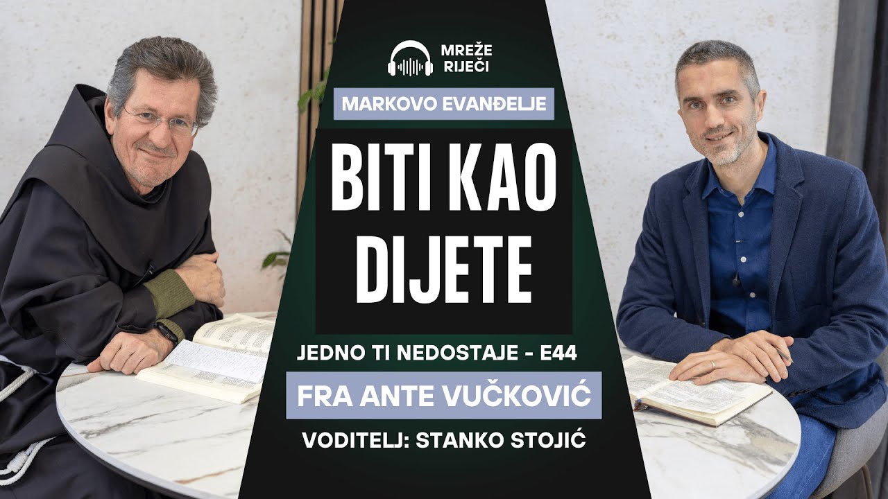 Jedno ti nedostaje: EP 44 - Biti kao dijete - fra Ante Vučković i Stanko Stojić