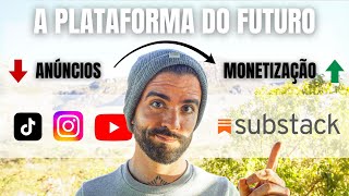 Por que você deveria estar no Substack (o mais rápido possível)