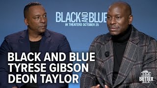 Black and Blue: Tyrese Gibson & Deon Taylor get personal | Extra Butter Interview