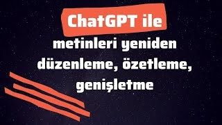 ChatGPT ile metinleri yeniden düzenleme, özetleme, genişletme,benzerlik düşürme/ChatGPT Paraphrasing