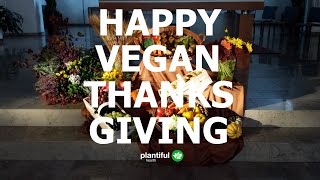 HAPPY VEGAN THANKSGIVING! EVERYTHING I ATE!