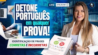 LIVE #253 - DETONE PORTUGUÊS EM QUALQUER PROVA! IDENTIFICAÇÃO DE FRASES CORRETAS E INCORRETAS