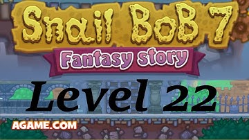 Snail Bob 7: Fantasy Story - Walkthrough Level 22