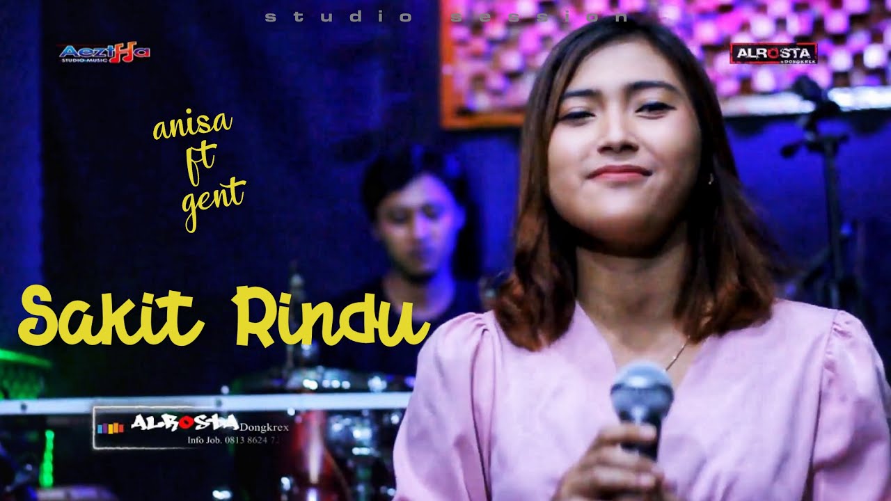 ALROSTA - SAKIT RINDU - ANISA FT GENT