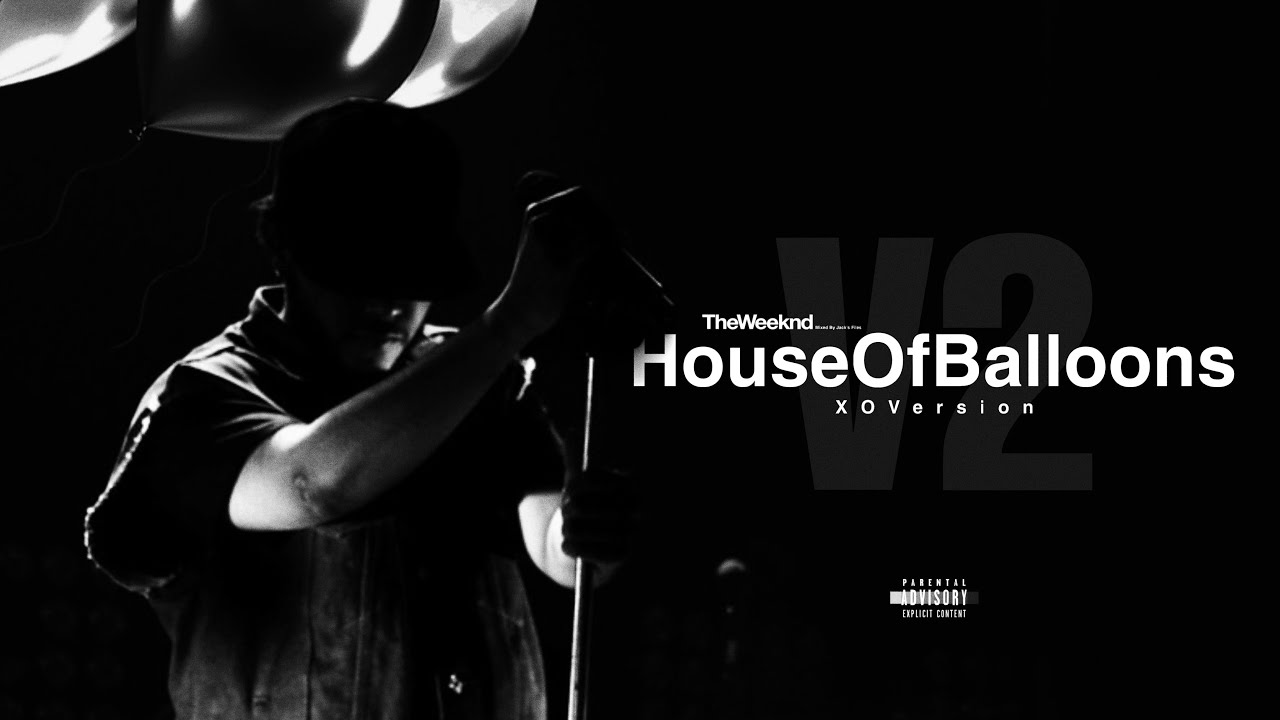 HouseOfBalloons (XOVersion2) Pt.1 [Mix. Jack's Files]