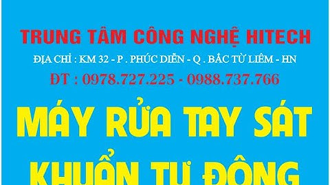 Quy trình làm máy sát khuẩn tay tự động của Bộ môn Điện-CK - CĐ FPT POLYTECHNIC