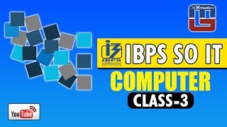 IBPS SO IT I COMPUTER VIDEO | CLASS - 3 |