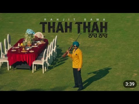 Thah Thah(official song)Ranjit Bawa [desi crew] latest punjabi songs 
