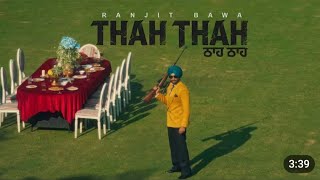 Thah Thah(official song)Ranjit Bawa [desi crew] latest punjabi songs 