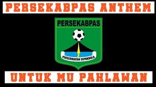 Persekabpas Anthem || untuk mu pahlawan