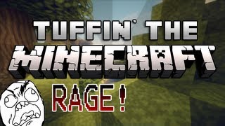 Tuffin' The Minecraft - RAGE! (#56 Attempt)