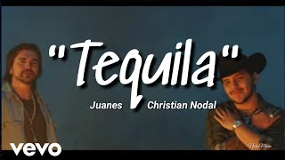Juanes ft. Christian Nodal | Tequila | Letra + Video