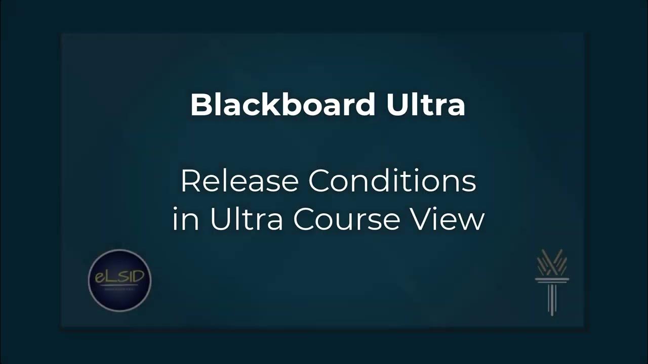 Blackboard Ultra for Faculty Adaptive Release to Release Conditions