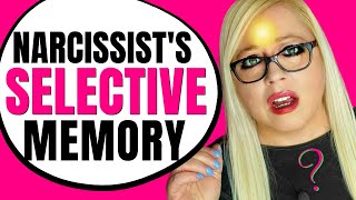 The Narcissist Has a Selective Memory (Narcissist Manipulation Tactics)