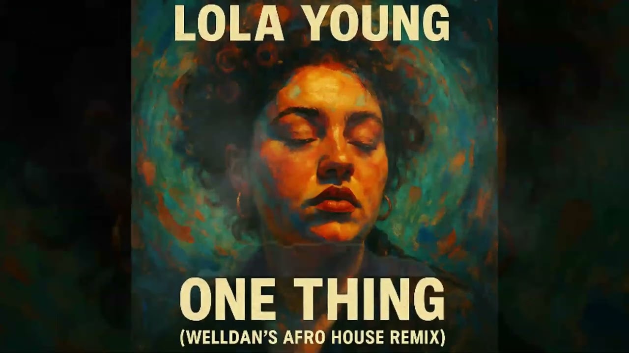 Lola Young - One Thing (WellDan's Afro House Remix)