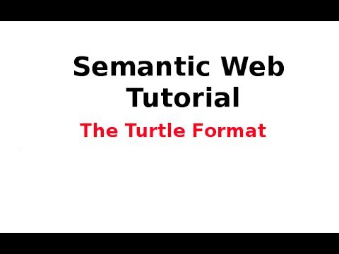 Semantic Web Tutorial 5/14: The Turtle Format