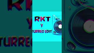Rkt Y Turreo Edit_ Lo Mas Escuchado 2023