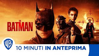 I Primi 10 Minuti In Anteprima The Batman