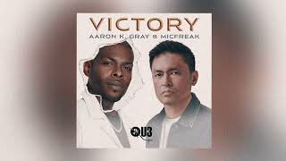 Aaron K. Gray & MicFreak - Victory