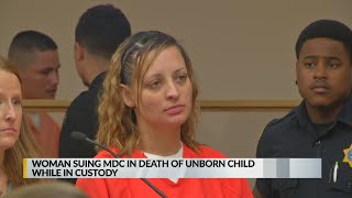 Woman suing MDC in death of unborn child while in custody