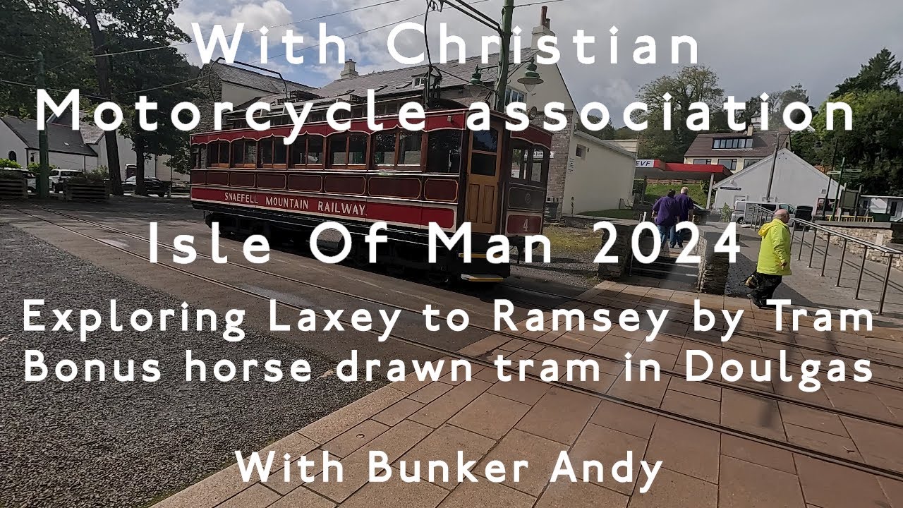 Isle of Man Pt2 - travel on the Manx Electric Railway