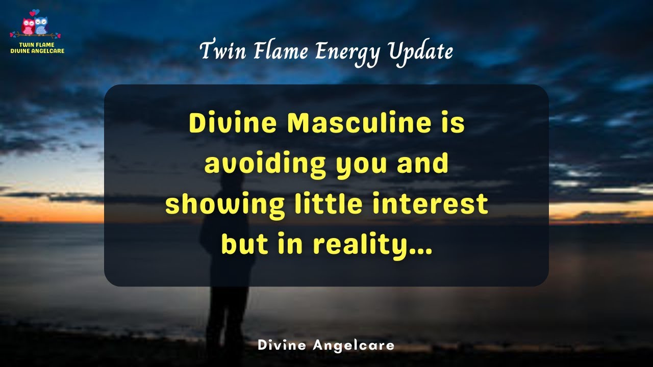 Twin Flame Energy Update 🔥Divine Masculine is avoiding you because ...