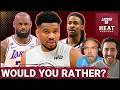 WOULD YOU RATHER: Miami Heat Get Giannis Antetokounmpo or Tank? Kawhi vs Ja, LeBron's Farewell Tour