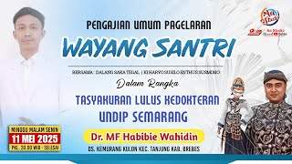 LIVE WAYANG SANTRI | DALANG KI HARYO SUSILO | TASY. LULUS KEDOKTERAN UNDIP | dr. MF HABIBIE WAHIDIN