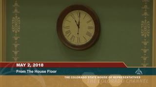 Colorado House 2018 Legislative Day 113 Part 2