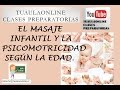 MASAJE INFANTIL Y LA PSICOMOTRICIDAD SEGÚN LA EDAD