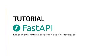 Tutorial Fastapi : Langkah awal untuk jadi seorang backend developer