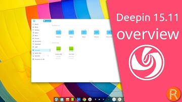 Deepin 15.11 overview | Better Never Stops.