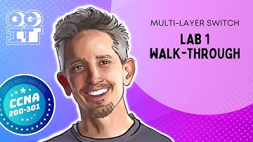 Cisco Multi-layer Switch Lab 1 Walkthrough | Cisco CCNA 200-301