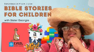 Bible Stories with Sister Georgie & The Excel Kids Game Show | #UMERADIO #KidsMediaNetwork