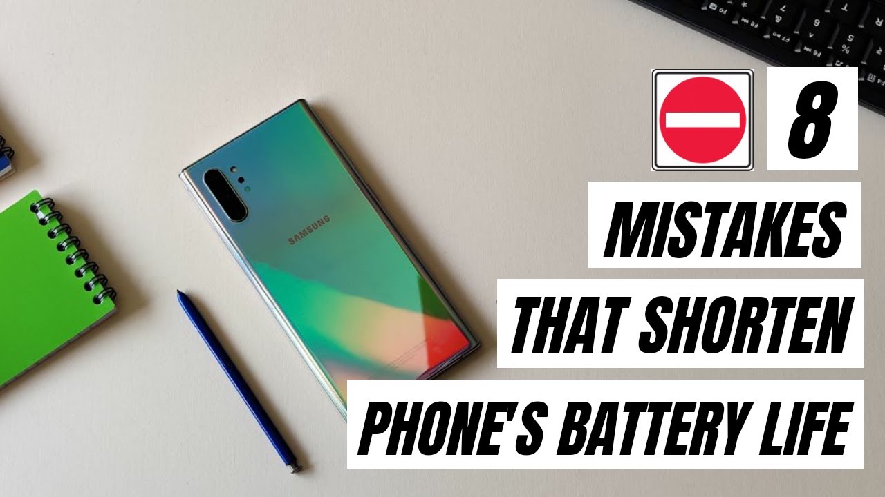 8 Mistakes That Shorten The Battery Life YouTube