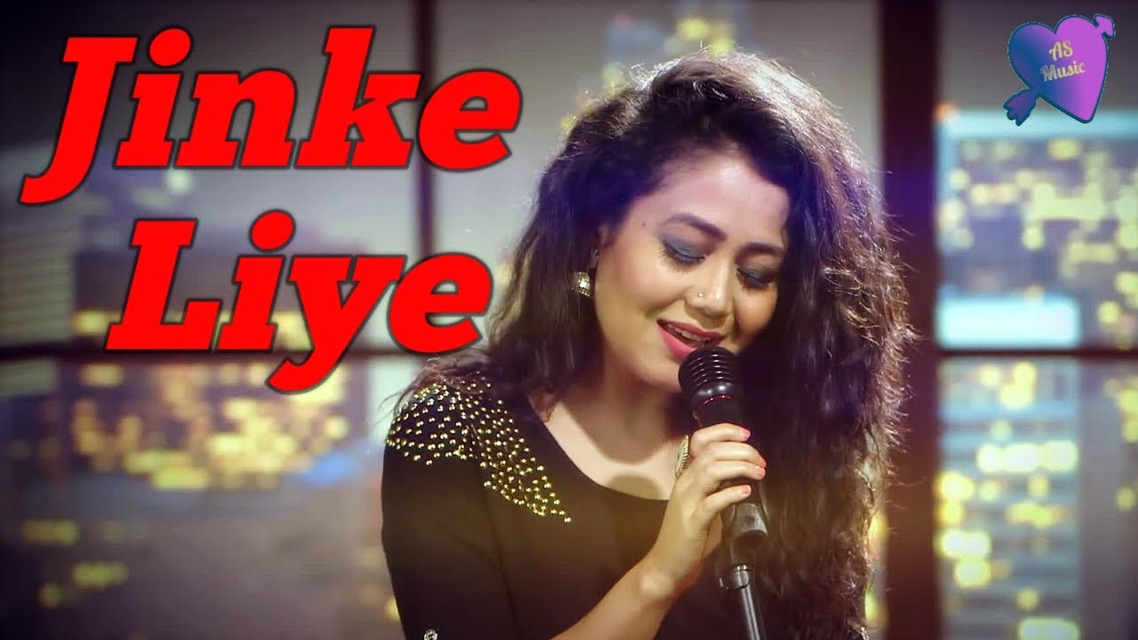 Jinke liye(Lyrics) Neha Kakkar Hindi latest song 2020 YouTube