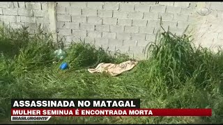 Mulher é encontrada morta em matagal