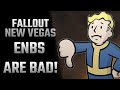 Are Fallout: New Vegas ENBS terrible?