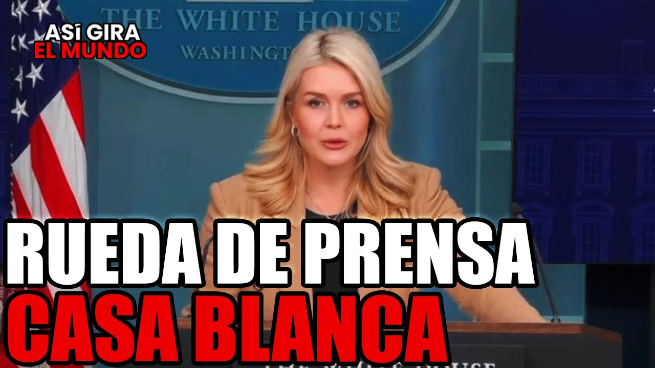 🔴 EN VIVO: RUEDA DE PRENSA DE LA PORTAVOZ DE LA CASA BLANCA KAROLINE LEAVITT! 