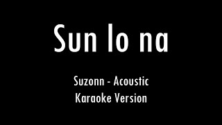 Download Lagu Sun Lo Na | Suzonn | Acoustic Karaoke With Lyrics | Only Ukulele Chords... MP3 Download Lagu Sun Lo Na | Suzonn | Acoustic Karaoke With Lyrics | Only Ukulele Chords... MP3