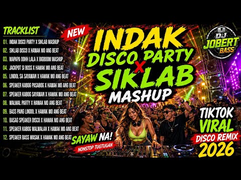 NEW 💥 TRENDING DISCO REMIX 2026 | INDAK DISCO PARTY X SIKLAB MASHUP  - NONSTOP PARTY 🔥